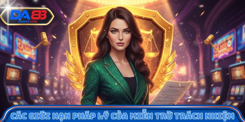 Các giới hạn pháp lý của miễn trừ trách nhiệm