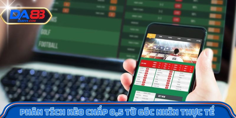 Bí Quyết Dự Đoán Kèo Chấp 1/2 Chuẩn Xác Từ Cao Thủ 2 Phân tích kèo chấp 0,7 từ góc nhìn thực tế của người chơi