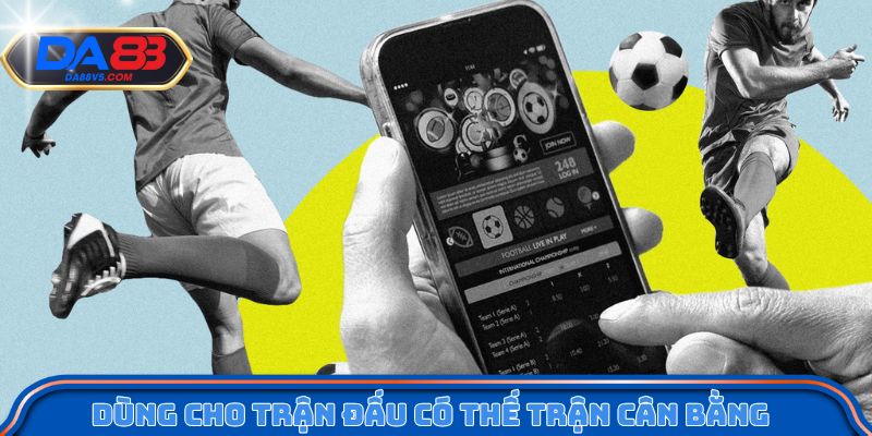Hướng Dẫn Chơi Kèo Chấp 3/4 Hiệu Quả Qua Ví Dụ Thực Tế 5 uu tien dung cho cac tran dau co the tran can bang 1